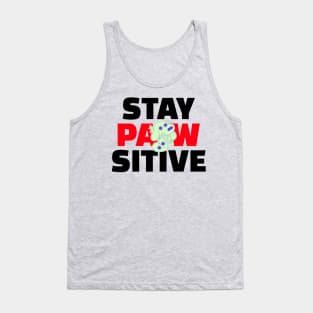 STAY PAWSITIVE DOG Tank Top